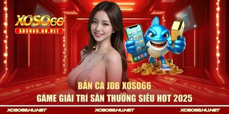Bắn cá JDB
