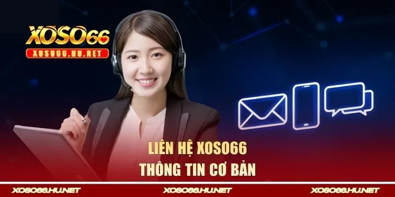 Thông tin liên hệ XOSO66 có gì hot?